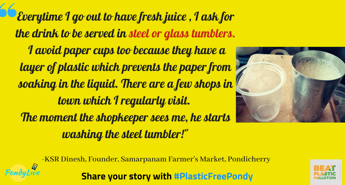 #PlasticFreePondy: Choose a glass or steel tumbler over a plastic cup