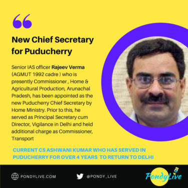 new chief secretary for puducherry is Rajeev Verma IAS