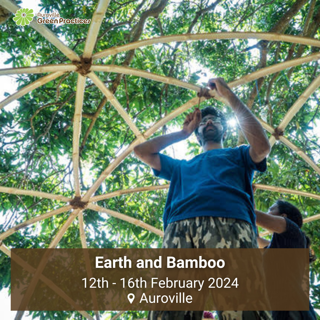 Auroville Green Practices Earth and Bamboo Workshop in February 2024